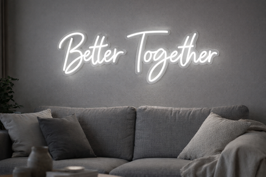Better Together Neon Sign